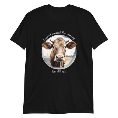 Cow Mood I Wasn't Amused This Morning T-Shirt Mens Womens Tees Top