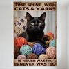 Vintage Black Cat Yellow Eyes Wicker Basket Colorful Yarns Poster Time Spent With Cats & Yarns Metal Tin Sign for Home Bar Cafe