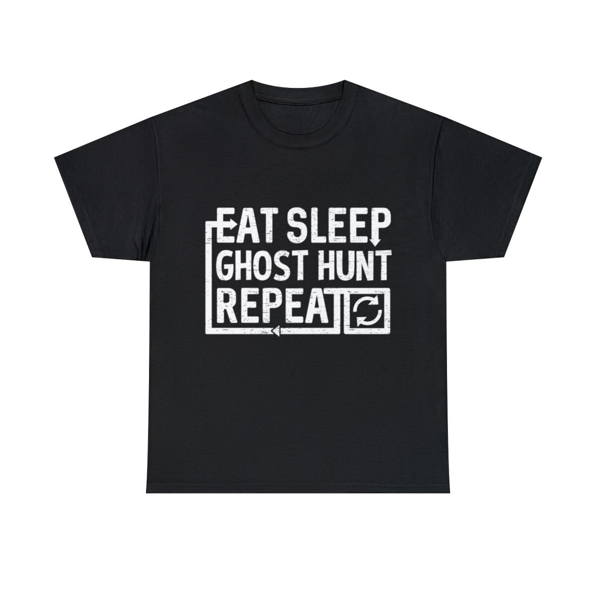 Eat Sleep Ghost Hunt Graphic Tee Shirt, S-5XL XXXL