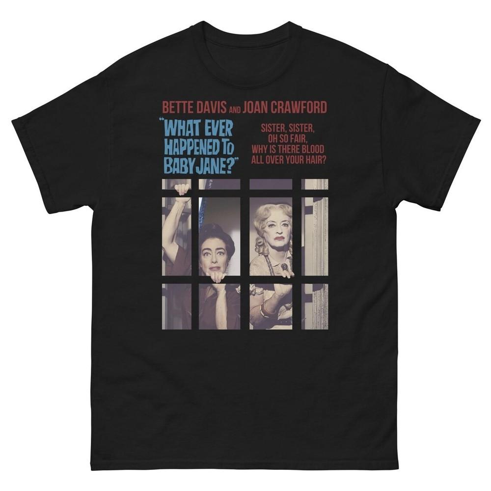 What Ever Happened to Baby Jane Vintage Movie, Bette Davis Joan Crawford T-Shirt Unisex T-Shirt XXL