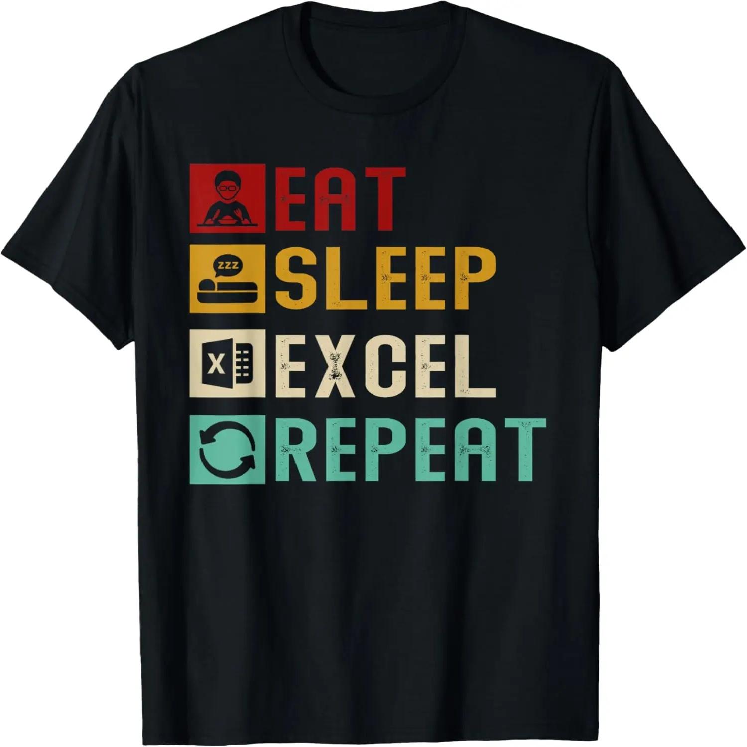 Eat Sleep Excel Repeat Accountant Spreadsheet Unique Gift T-Shirt S