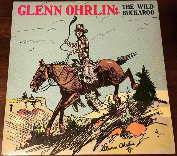 

LP Record GLENN OHRLIN The Wild Buckaroo 0158 Rounder Records 1983 US CountryFolk Used