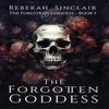 The Forgotten Goddess by Rebekah Sinclair Hardback Book 9798988122531