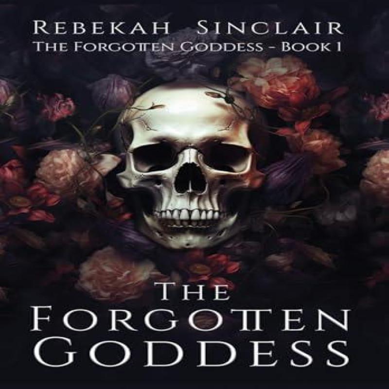 The Forgotten Goddess by Rebekah Sinclair Hardback Book 9798988122531
