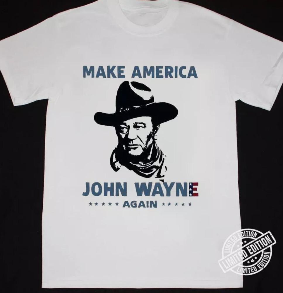Rare John Wayne T-shirt Make America Again Gift For Fans Unisex Tee