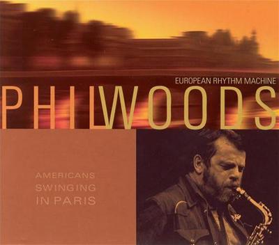 CD PHIL WOODS - European Rhythm Machine 724353965426 EMI 2002 Frankreich Jazz Gebraucht