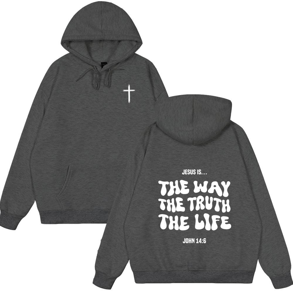 Jesus ist der Weg die Wahrheit das Leben Christliche Bibelvers Hoodies Herren Damen Kleidung Mode Sweatshirts Winterstil Pullover