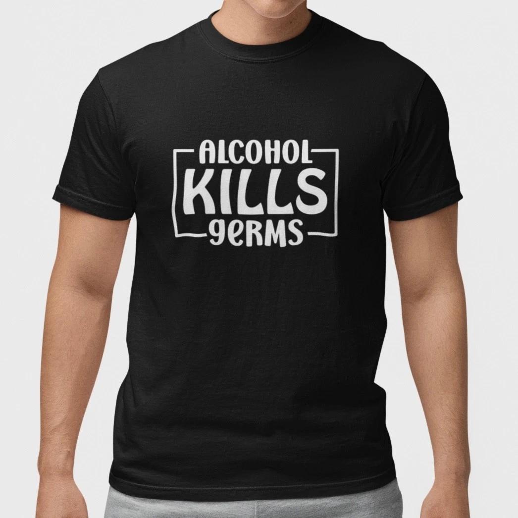 Alcohol Kills Germs Shirt Funny Drinking T Shirt Humor Joke Tee Unisex Cotton XL