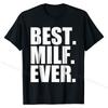 Best MILF Ever T-Shirt