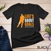 Life's About Goals Ice Hockey Shirt for Boys Ice Hockey T-Shirt Unisex T-shirt
