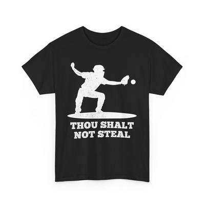 Baseball Player Thou Shalt Not Steal Sports Baseball Lovers Women Men Shirt