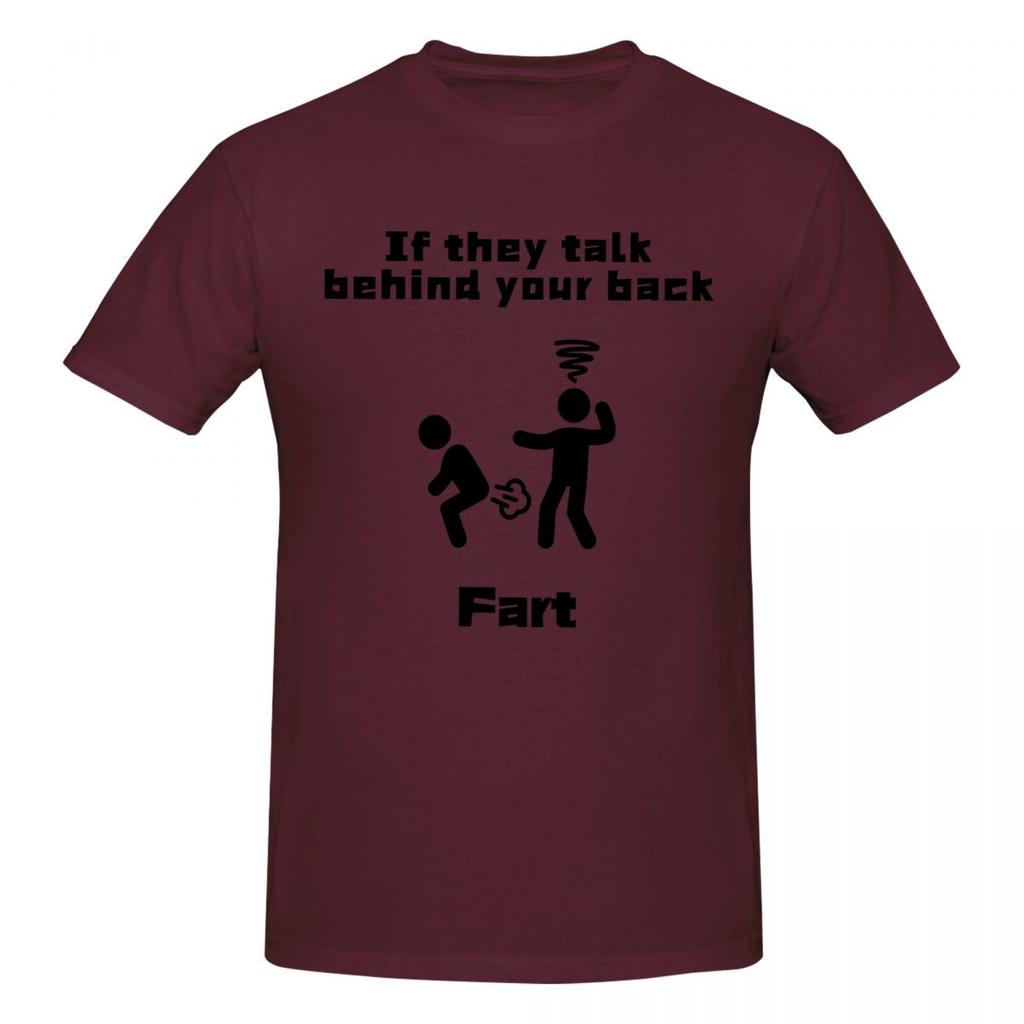 Unisex If They Talk Behind Your Back Fart Funny Gifts T Shirt Streetwear Plus Size Cotton Crewneck Sleeve Custom T Shirts