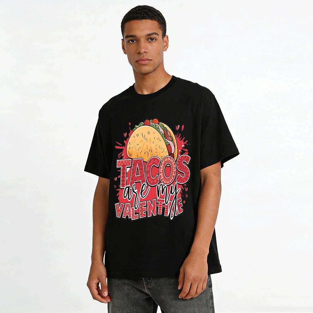 Tacos Are My Valentine Pure cotton T-shirt