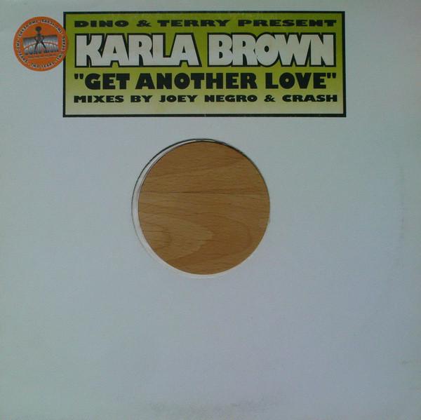 

12inch Record DINO & TERRY PRESENT KARLA BROWN - Get Another Love ZEDD12029 Z Records 1999 UK Dance & Electronica Used
