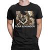 Fear And Hunger T-Shirts Men Novelty Pure Cotton Tees Crewneck Short Sleeve T Shirts Original Clothing
