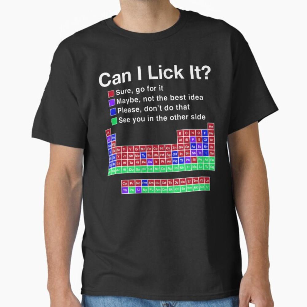 Can I Lick It Periodic Table Teacher Student Funny Unisex Roundneck T-shirt Unisex T-Shirt L