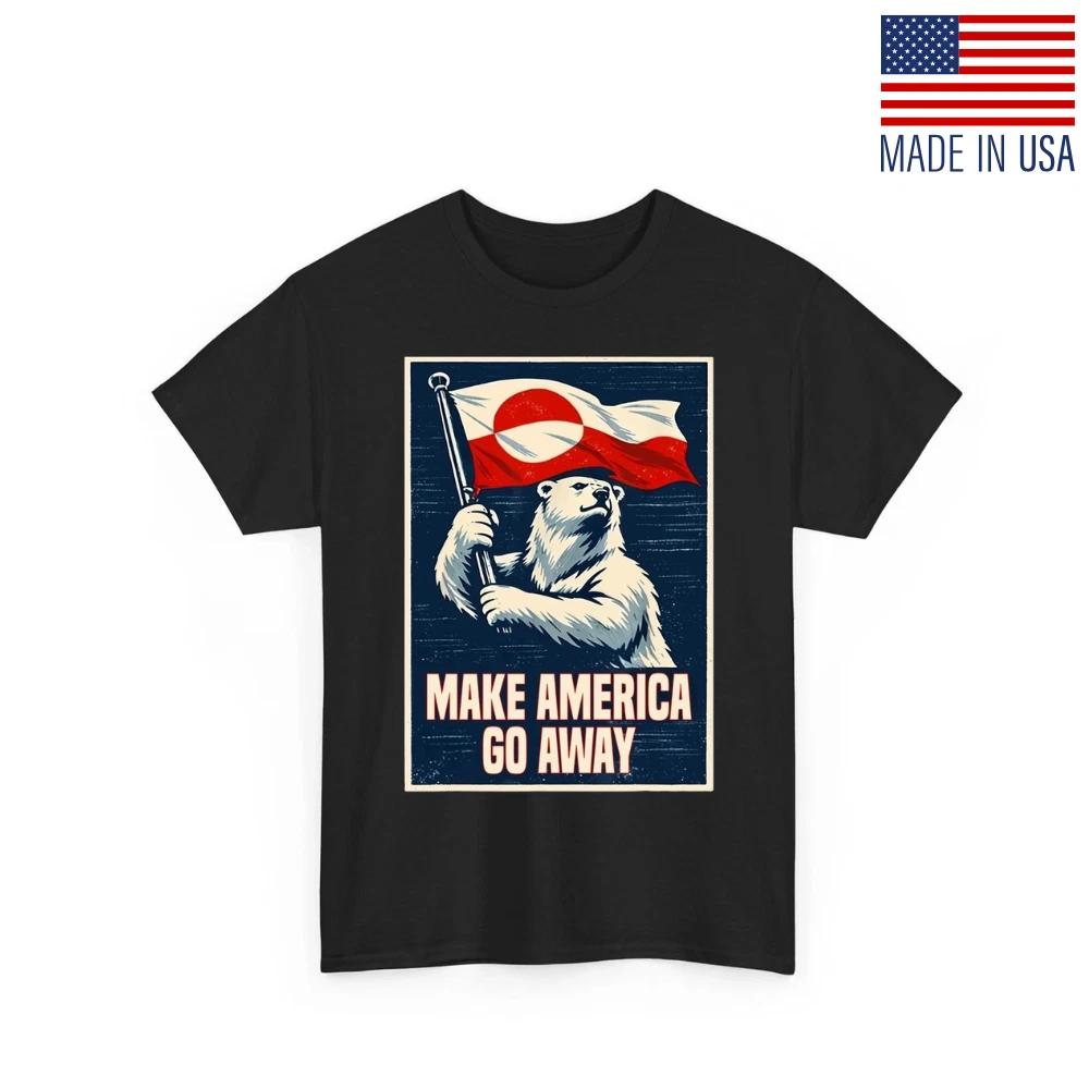 Make America Go Away, I Stand with Greenland MAGA Funny Political Resist Protest L
