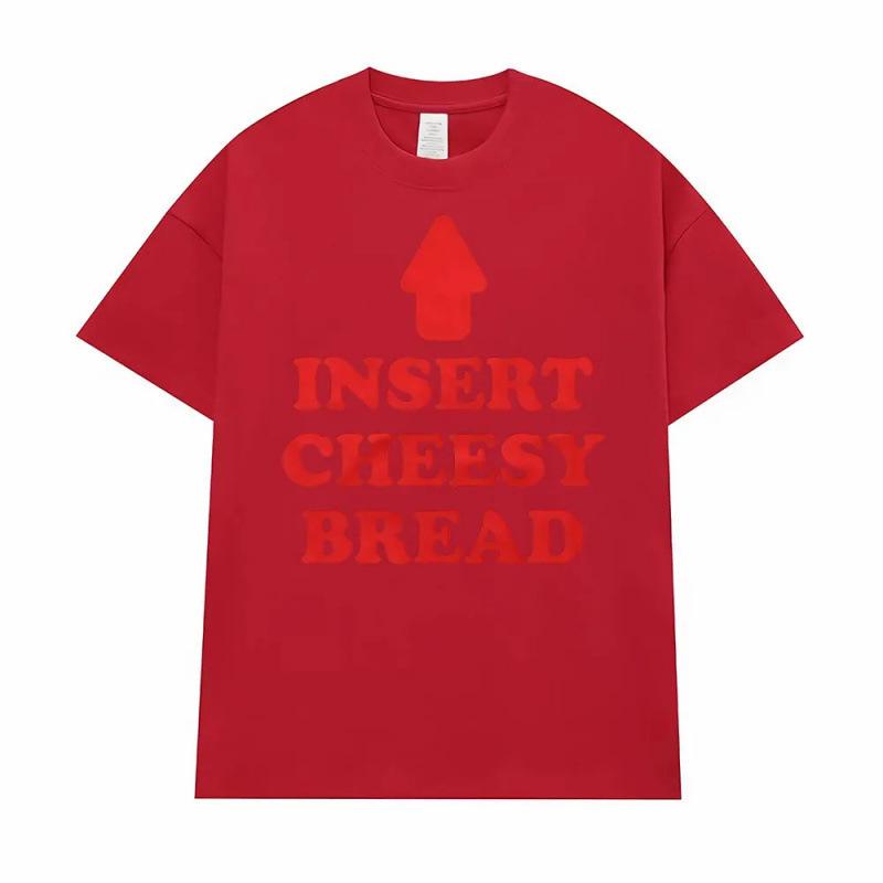 Insert Cheesy Bread Funny Meme Sayings Graphic T S