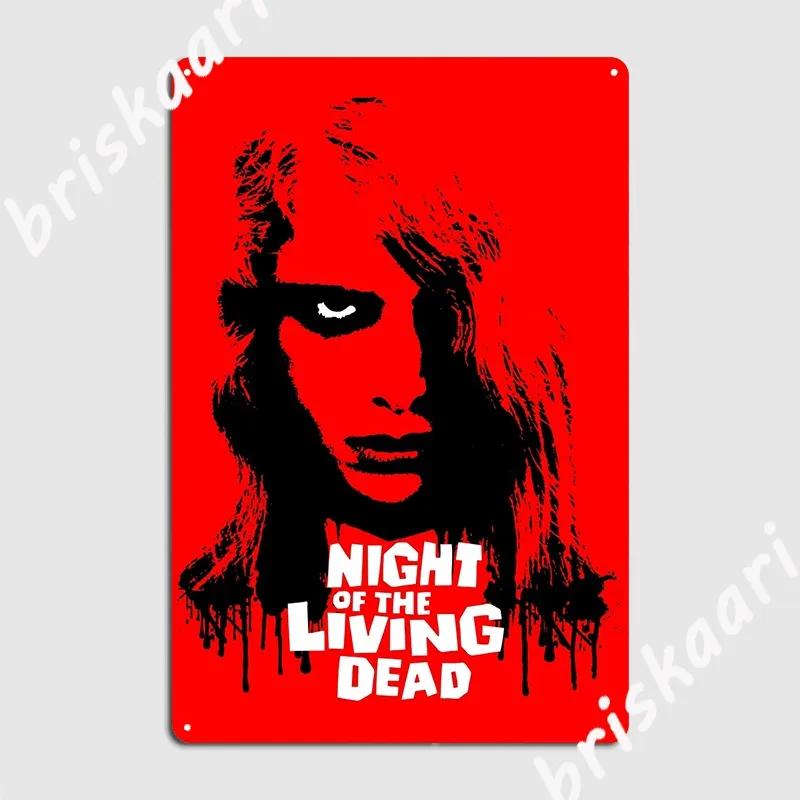 Night Of The Living Dead Metal Plaque Poster Customize Wall Decor Bar Cave Club Party Tin Sign Posters 20X30CM