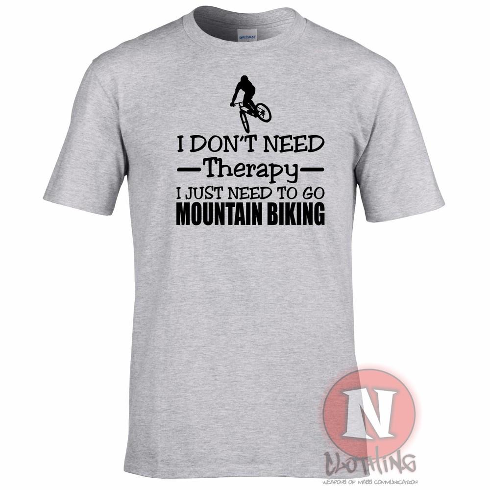 I Dont Need Therapy I Just Need To Go Mountain Biking TShirt Bike Cycle Bikes