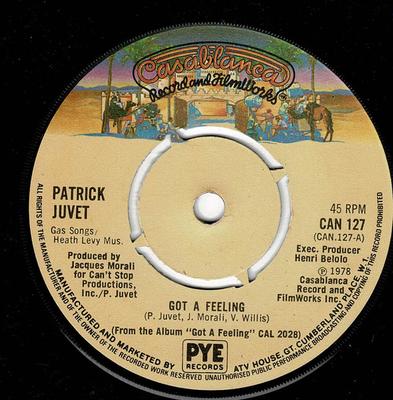 7inch Record PATRICK JUVET - Got A Feeling CAN127 Casablanca 1978 UK Soul/Funk Used