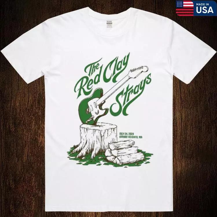 

The Red Clay Strays July 24 2024 Airway Heights T Shirt Full Size S-5XL Unisex T-Shirt XL