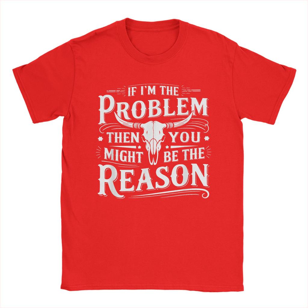 Crazy If Problem Vintage Then You Might Be Reason TShirts Unisex Crewneck Cotton T Shirts Short Sleeve Tee Shirt Summer Clothes
