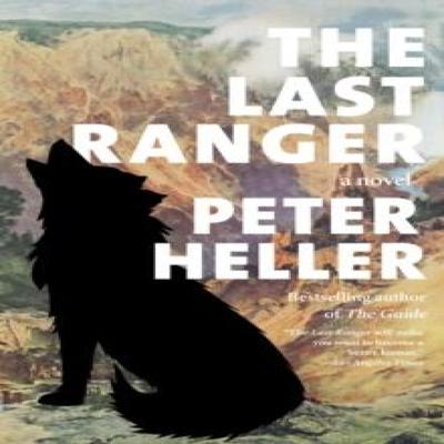 The Last Ranger by Peter Heller Paperback Book 9780593468517
