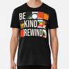 Be Kind Rewind // VHS 80s Nostalgia T-Shirt S-5XL Best T-Shirt