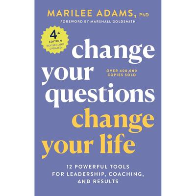 Change Your Questions Change Your Life 4th Edition Paperback UKN2367
