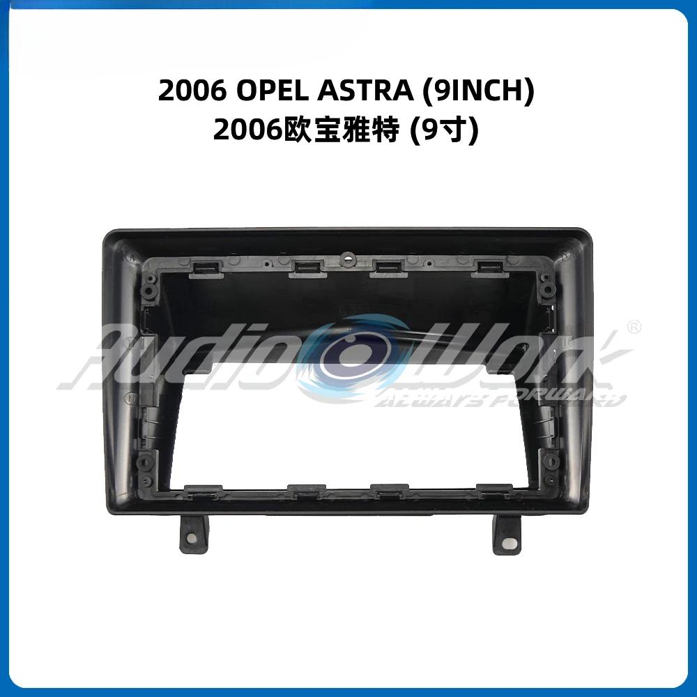 

For 2006 OPEL ASTRA 9 Inch Car Radio Stereo GPS MP5 Android Player 2 Din Fascias Panel DashBoard Frame Cover Only frame