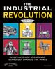 The THE INDUSTRIAL REVOLUTION : INVESTIGATE HOW SCIENCE AND TECHNOLOGY CHANGED THE WORLD with 25 PROJECTS Book