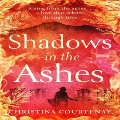 Shadows In the Ashes by Christina Courtenay Paperback Book 9781472293220
