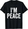 I'M PEACE - I COME IN PEACE Funny Couple's Matching T-Shirt