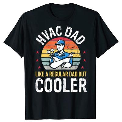 HVAC Dad But Cooler Funny HVAC Technician Father T Shirts Graphic Cotton Streetwear Short Sleeve Birthday Gifts Summer T-shirt
