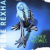Bebe Rexha - Better Mistakes [cd]