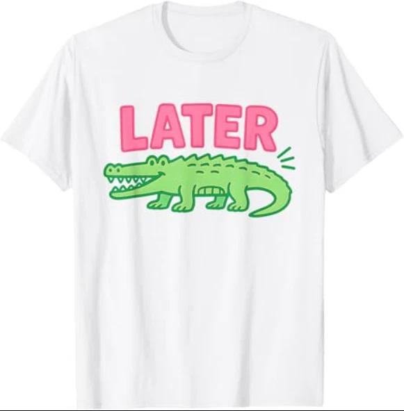 Later Gator Cute Graphic Funny Alligator T-Shirt L