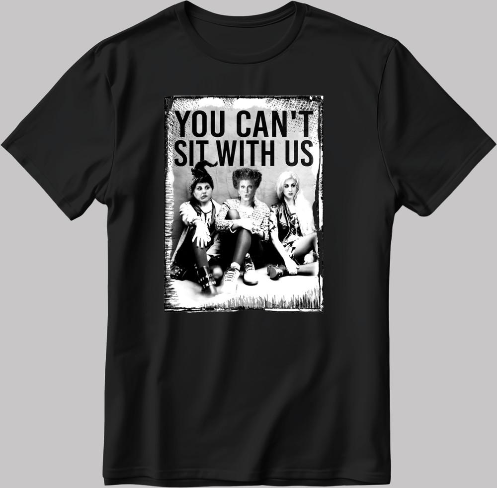 

Sanderson You Can t Sit with us Halloween With Short Sleeve W/B T Shirt A142 L