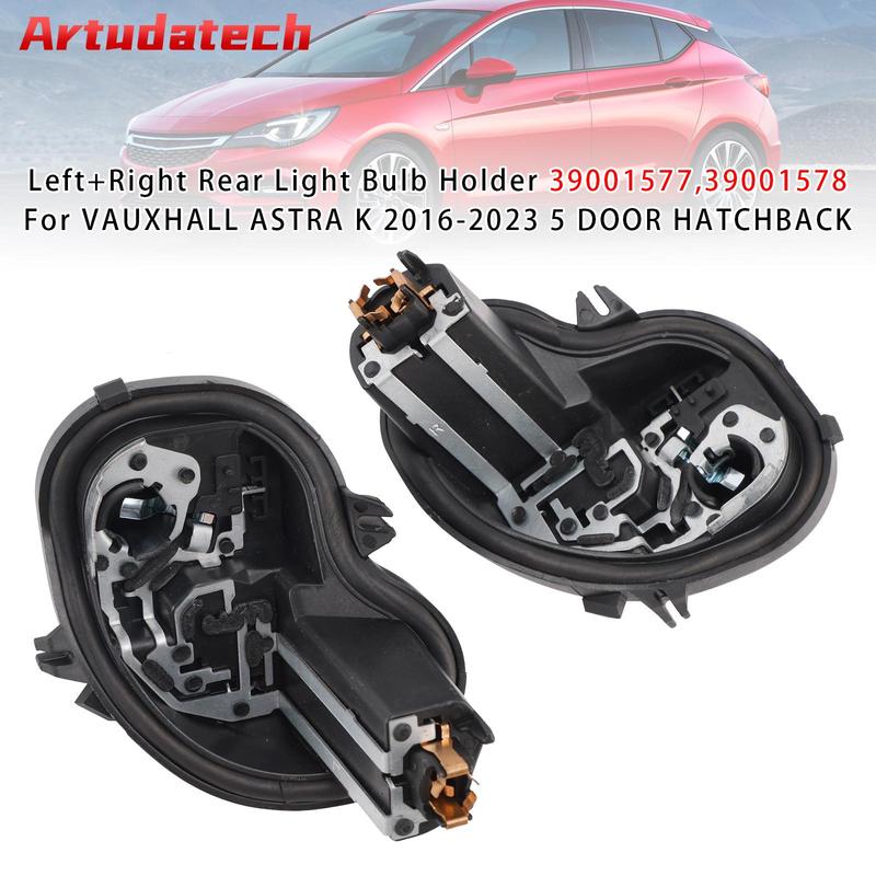 Artudatech Left/Right Rear Light Bulb Holder 39001577 39001578 For VAUXHALL ASTRA K 2016- 2017 2018
