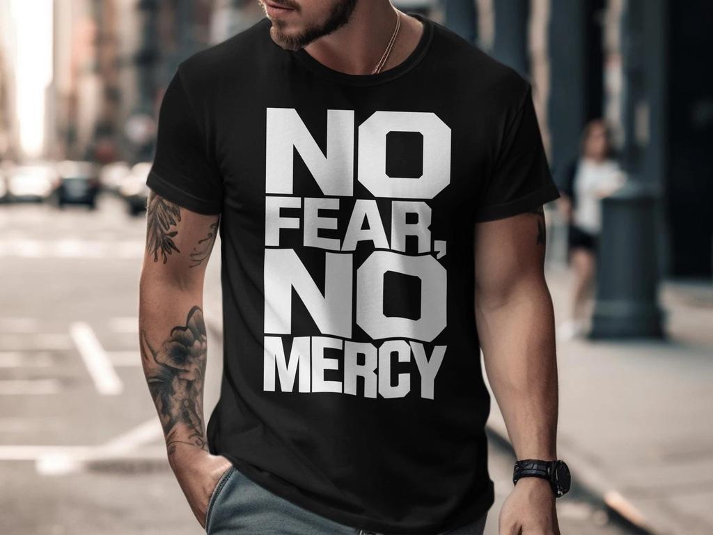 No Fear No Mercy Gym Men's and Women's T-shirts