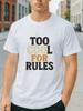 Too Cool for Rules Graphic T-Shirt Retro Bold Quote Unisex Casual Streetwear Tee