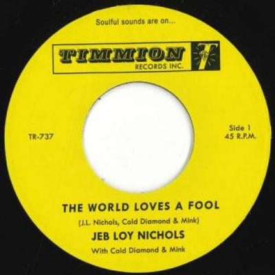 7-Zoll-Schallplatte JEB LOY NICHOLS, COLD DIAMOND & MIN - The World Loves A Fool TR737 Timmion Records 2022 Europa Soul/Funk
