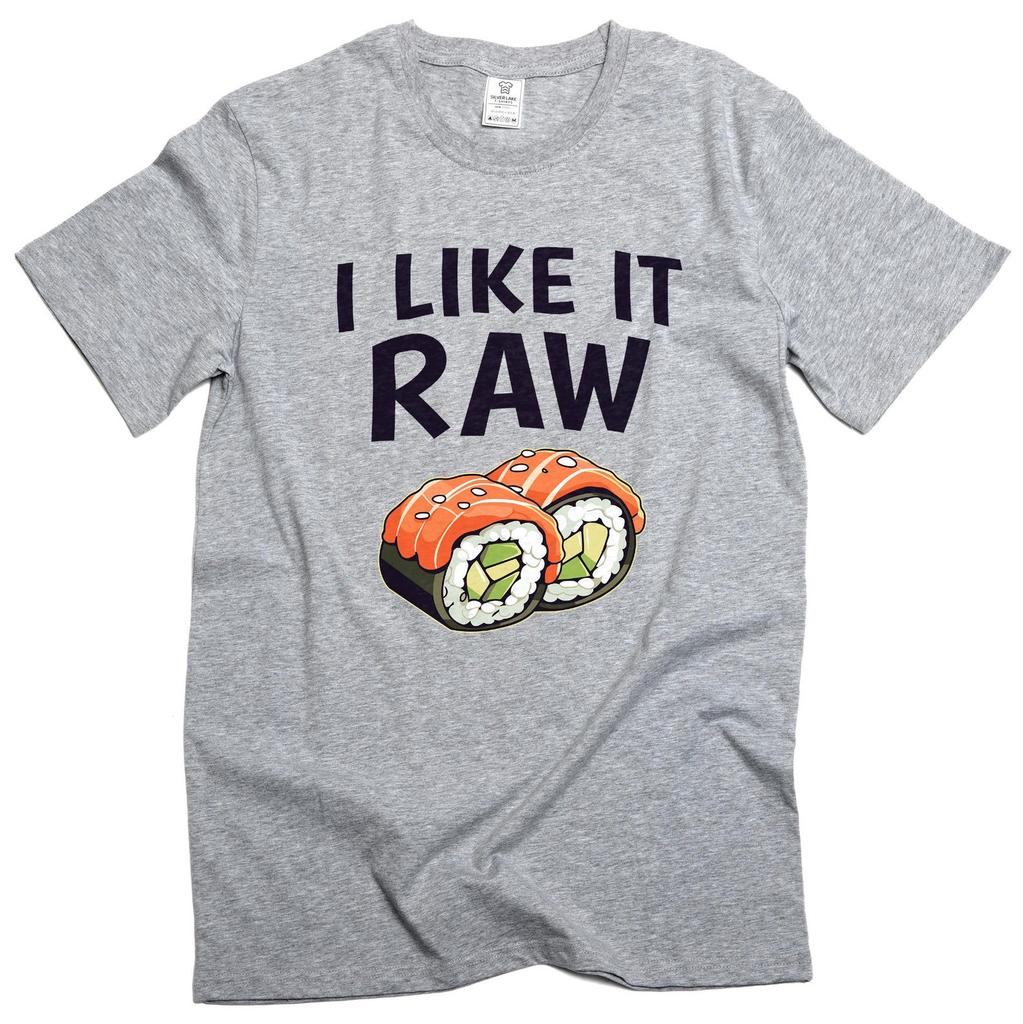 Funny double meaning I like it raw tee shirt foodie sarcastic birthday gift men's women's tee shirt