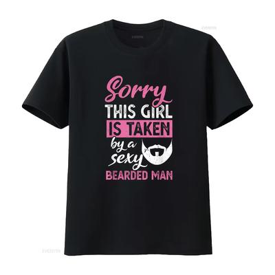 Sorry, dieses Mädchen ist von einem sexy bärtigen Mann vergeben T-Shirt vintage gewaschen Vielseitig Mode Leicht weich homme Atmungsaktiv