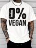 Unisex Summer Cotton Short Sleeve T Shirt Vintage Distressed 0 Percent Vegan Bold Letter Print Crew Neck Funny Casual Male Tee
