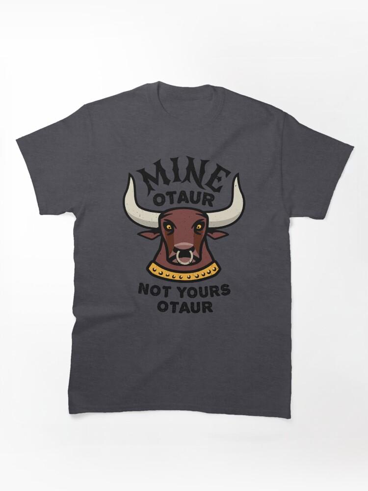 My Brother the Minotaur Mineotaur Not Yoursotaur - Funny Minotau Classic Unisex T-Shirt