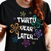Thirty Year Later Cotton T-Shirt / 30th Birthday Gift Shirt / Retro Cartoon Tee / Meme Top