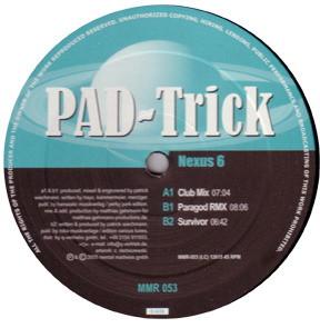 12inch Record PAD-TRICK - Nexus 6 MMR053 Mental Madness 2005 Germany Dance & Electronica Used