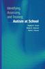 Kniha Identifying, Assessing, and Treating Autism At School