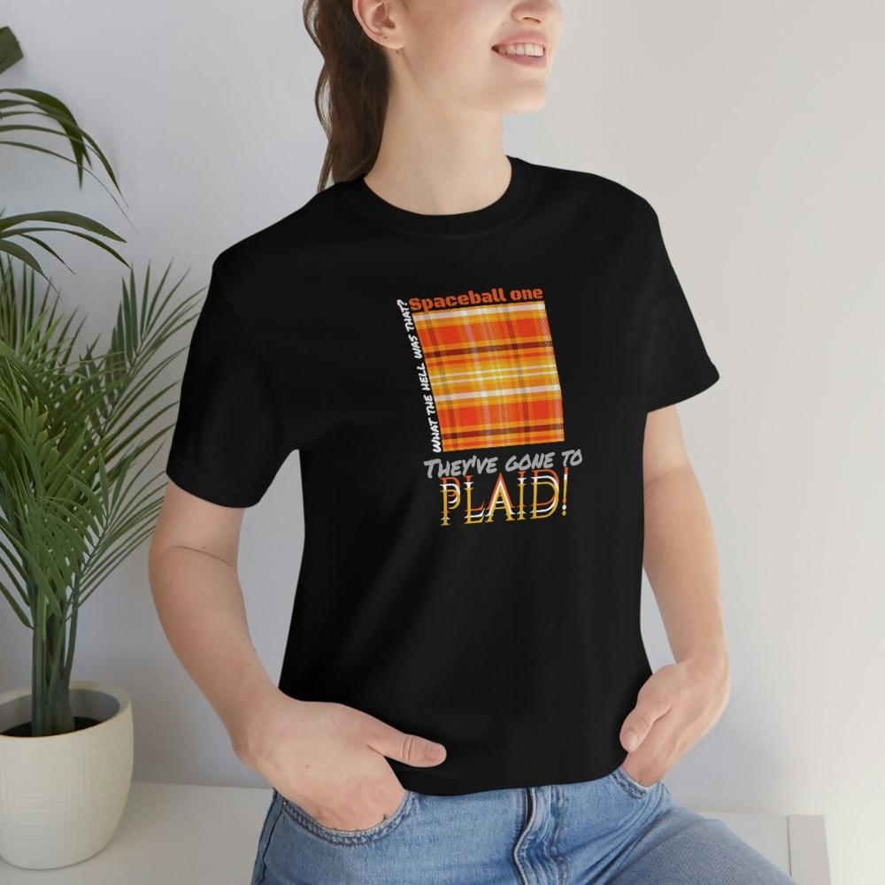 

tee Spaceballs ~They ve gone to Plaid!~ Unisex T-Shirt XXXXL